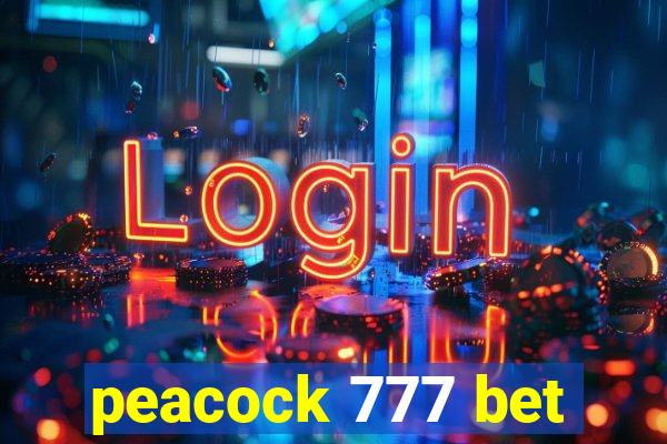 peacock 777 bet