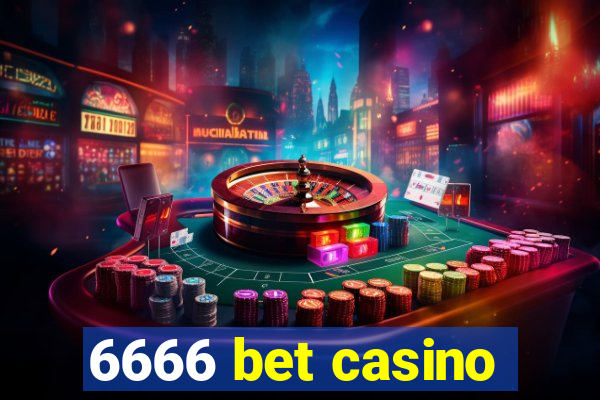 6666 bet casino