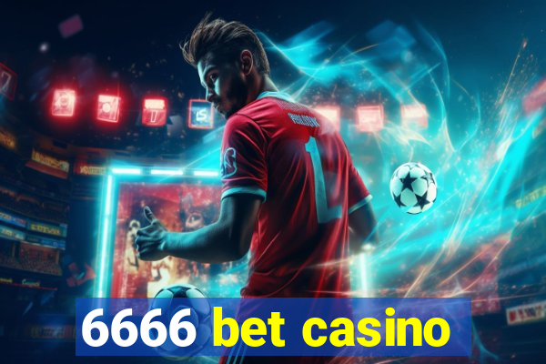 6666 bet casino