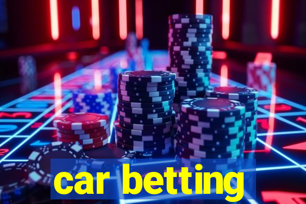 car betting