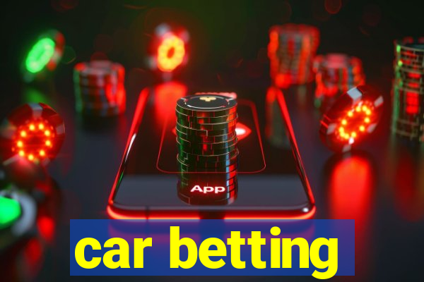 car betting