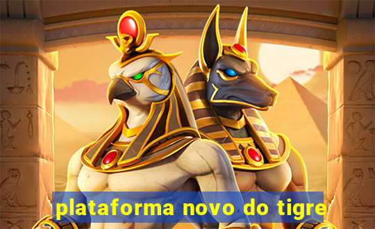 plataforma novo do tigre