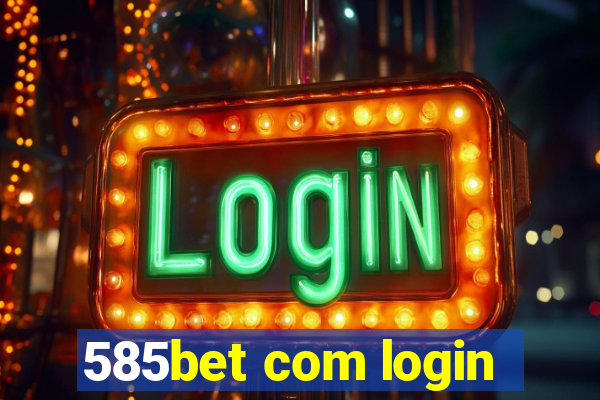 585bet com login