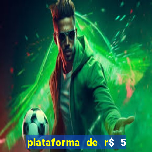 plataforma de r$ 5 jogo do tigrinho