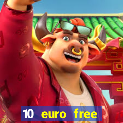 10 euro free mobile casino no deposit