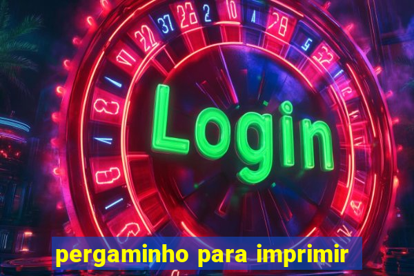 pergaminho para imprimir