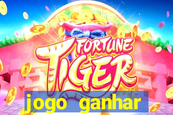 jogo ganhar dinheiro de gra?a