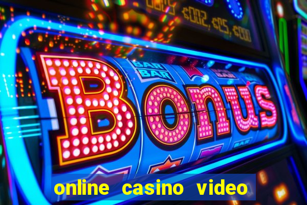 online casino video slot games