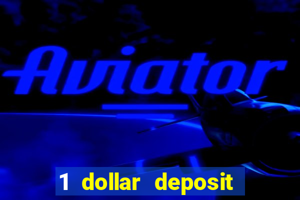 1 dollar deposit casino nz 2022