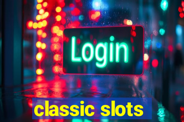 classic slots