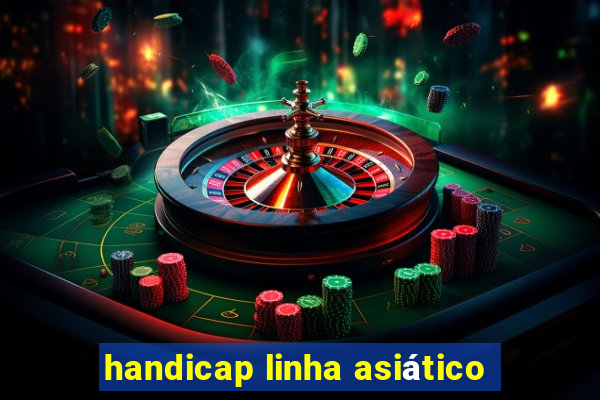 handicap linha asiático