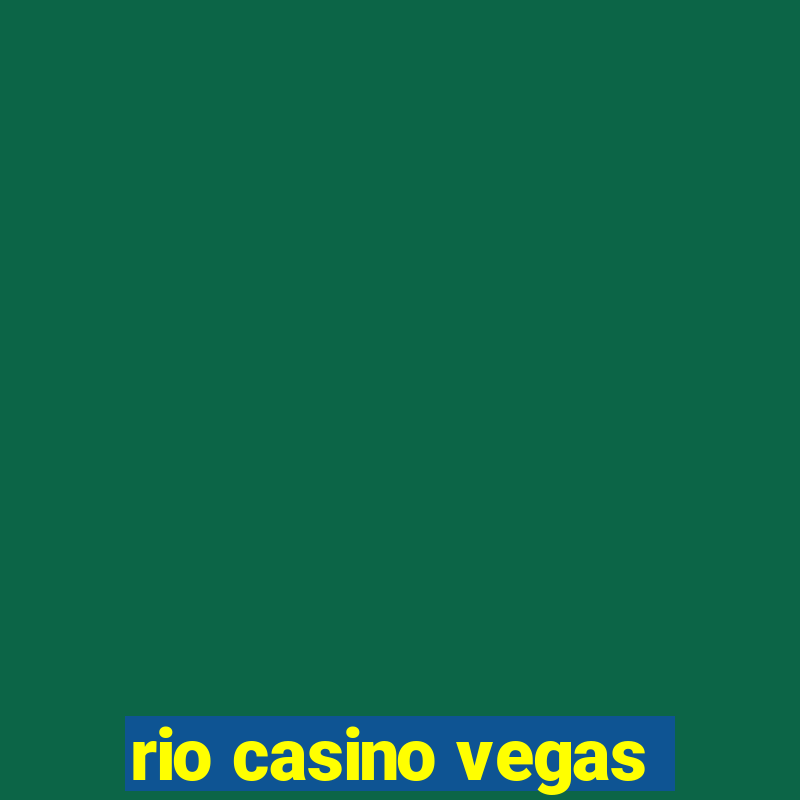 rio casino vegas