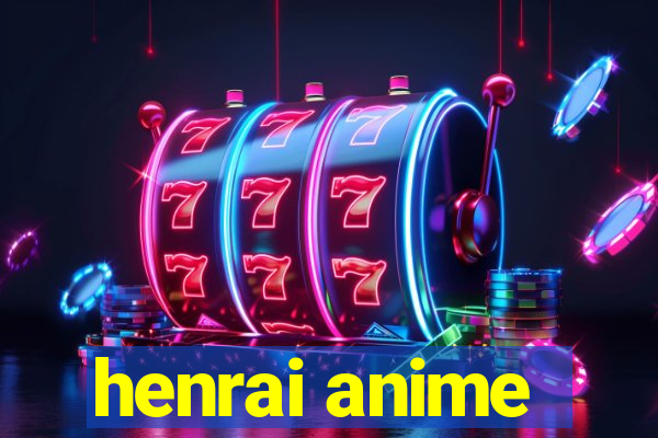 henrai anime