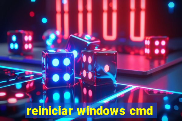 reiniciar windows cmd