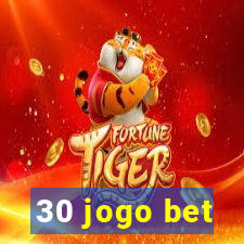 30 jogo bet