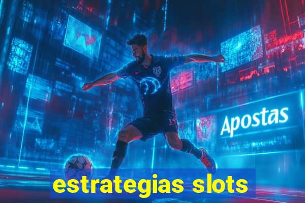 estrategias slots