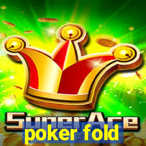 poker fold