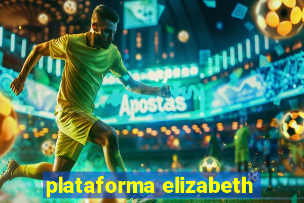 plataforma elizabeth