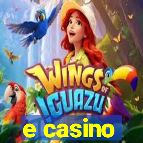 e casino