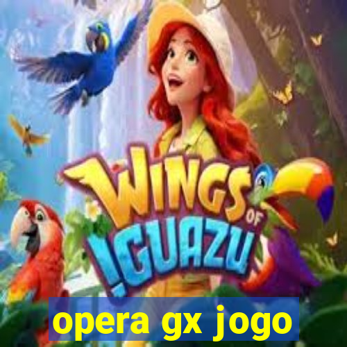 opera gx jogo