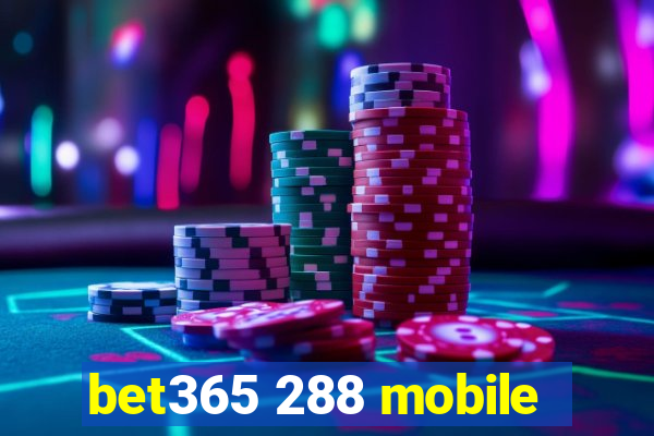 bet365 288 mobile