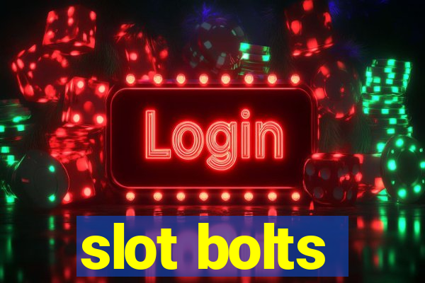 slot bolts