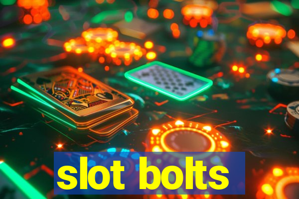 slot bolts