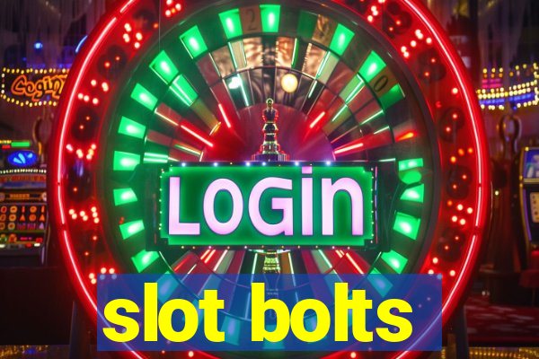 slot bolts