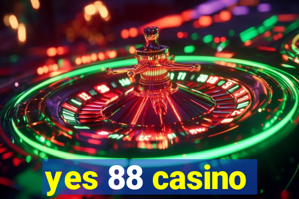 yes 88 casino