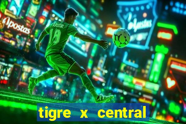 tigre x central córdoba palpite