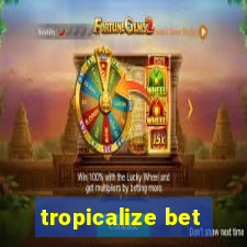 tropicalize bet