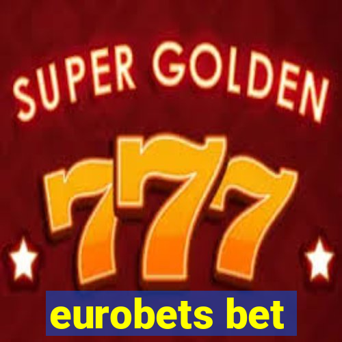 eurobets bet