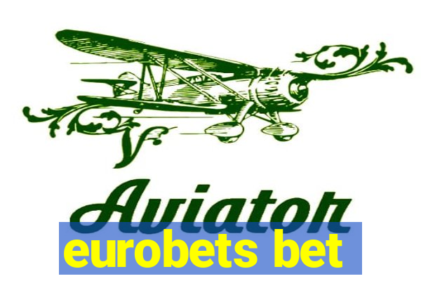 eurobets bet