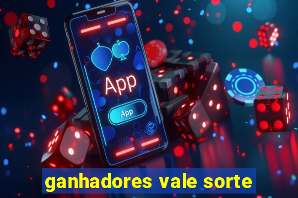 ganhadores vale sorte