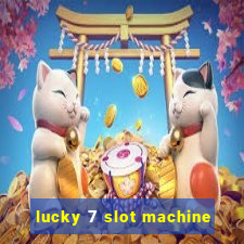 lucky 7 slot machine