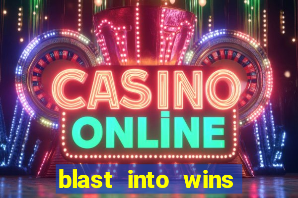 blast into wins slot quest