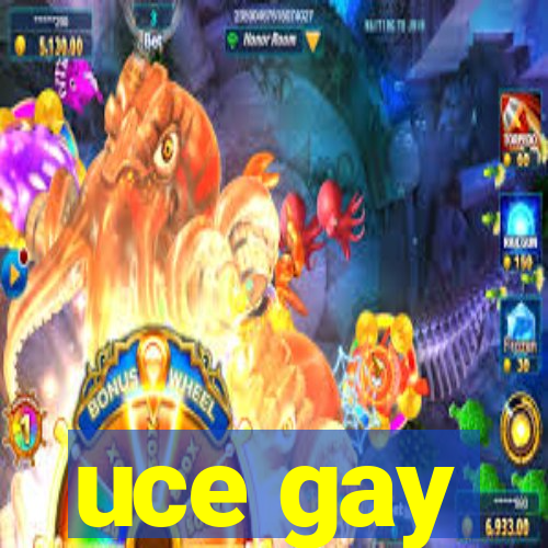 uce gay