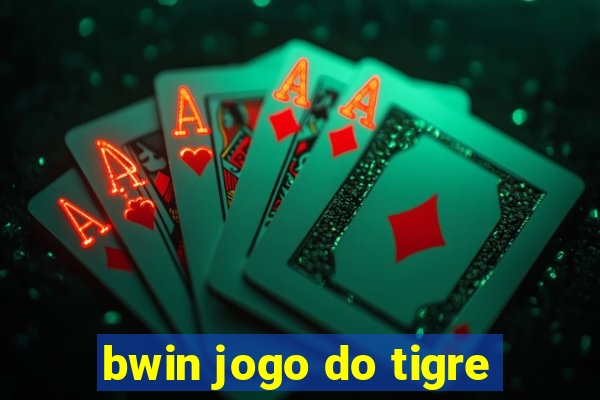 bwin jogo do tigre