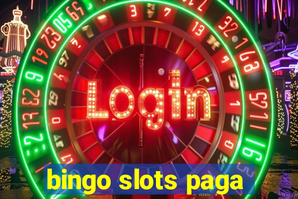 bingo slots paga