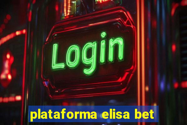 plataforma elisa bet