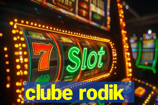 clube rodik