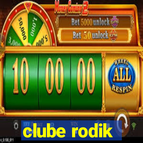 clube rodik