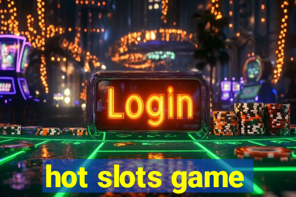 hot slots game