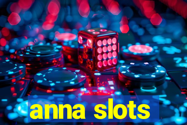 anna slots