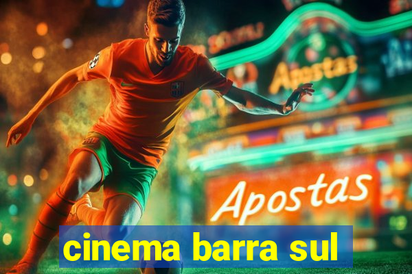 cinema barra sul