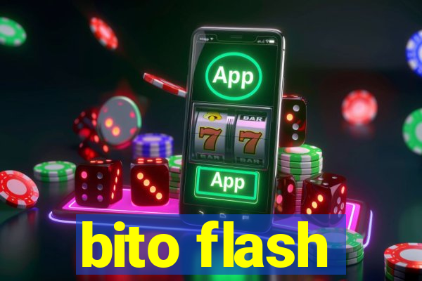 bito flash