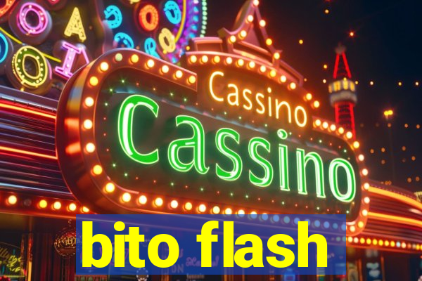 bito flash