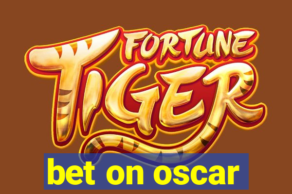 bet on oscar