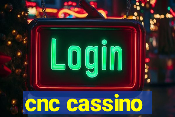 cnc cassino