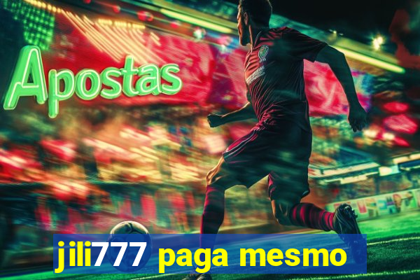 jili777 paga mesmo